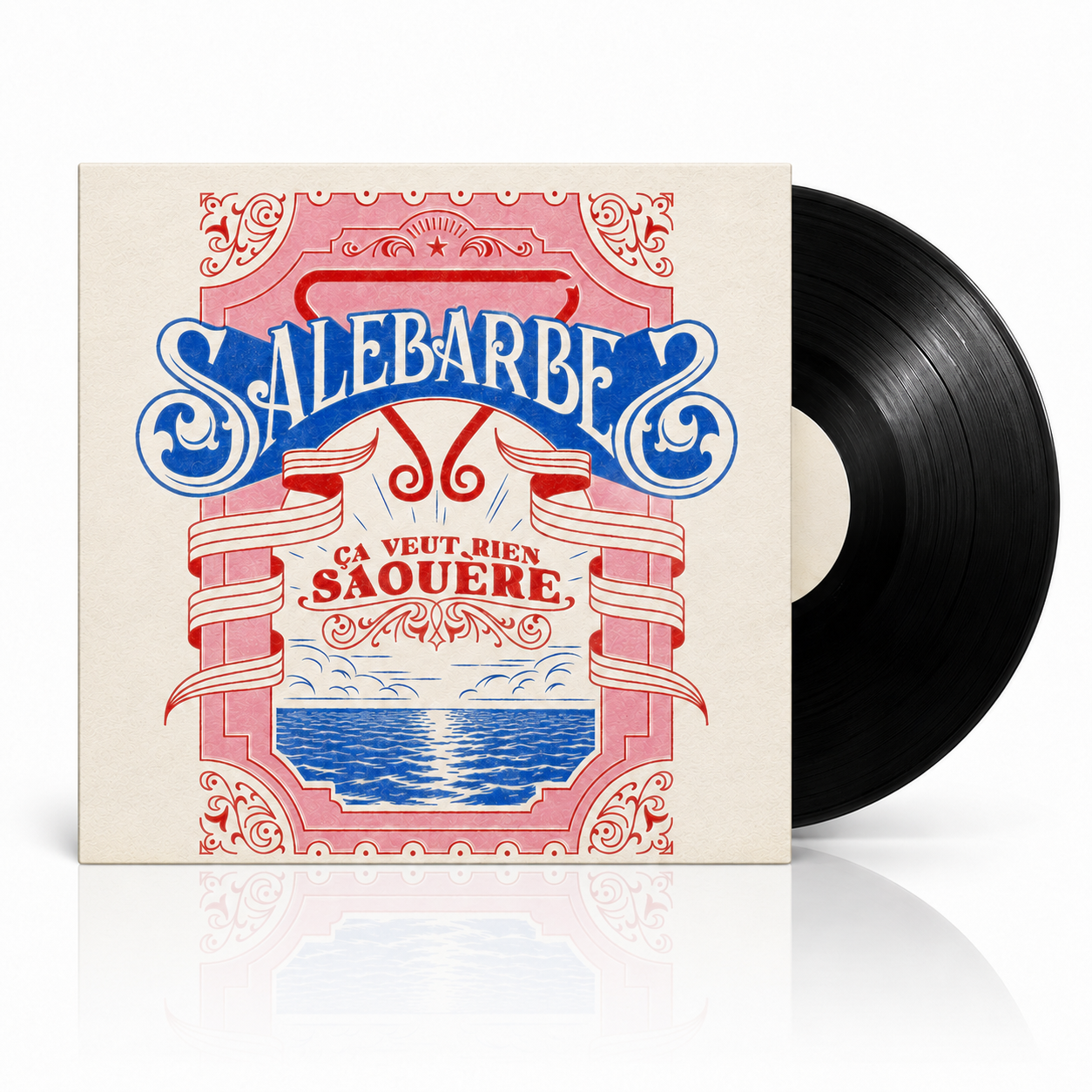 Salebarbes - Ça veut rien saouère - Vinyle (PRÉCOMMANDE! - sera expédié à partir du 11 Septembre!)