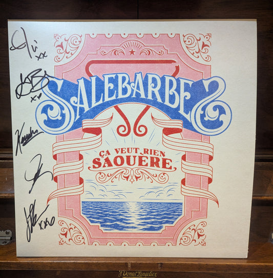 Salebarbes - Ça veut rien saouère - Vinyle *Édition Limitée Signée*