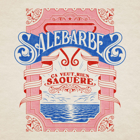 Salebarbes - Ça veut rien saouère - CD (PRÉCOMMANDE!)