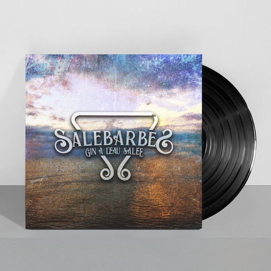 Salebarbes - Gin à l'eau salée - Vinyle